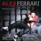 Обложка Alex Ferrari – Bara Bara Bere Bere (DMC COX & Butesha Radio Edit)