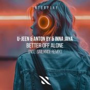 Обложка U-Jeen & Anton By & INNA JAYA – Better Off Alone (Extended Mix)