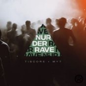 Обложка Tiscore & MYT – Nur Der Rave