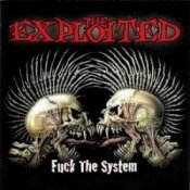 Обложка The Exploited – Fuck The System