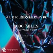 Обложка Alek Sandar – 1000 Miles (feat. Young Thug)