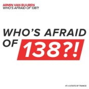 Armin van Buuren - Who's Afraid Of 138! (Photographer Remix)