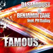 Обложка DJ Stardust & Benjamin Zane feat. Pit Bailay – Famous (Single Mix)