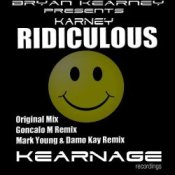 Bryan Kearney pres. Karney – Ridiculous (Original Mix)