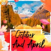 Обложка DJ JEDY – October and April