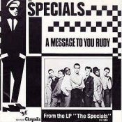 Specials - A Message To You, Rudy