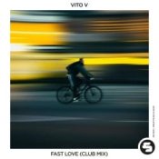 Обложка Vito V – Fast Love (Club Edit)