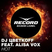 Обложка Алиса Вокс & DJ Цветкоff – Hot (Club Mix)