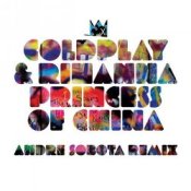 Обложка Coldplay & Rihanna – Princess of China (Andre Sobota Remix)