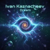 Обложка Ivan Kaznacheev – Dream