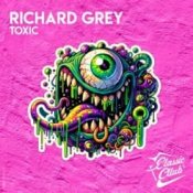 Обложка Richard Grey – Toxic (Original Mix)