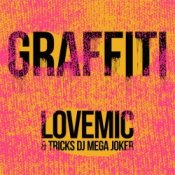 Обложка Lovemic & Tricks DJ Mega Joker – Graffiti