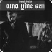 Обложка Burak Bulut – Ama Yine Sen