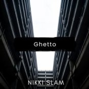 NIKKI SLAM - Ghetto