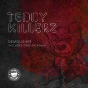 Обложка Teddy Killerz – Demolisher (Gridlok Remix)