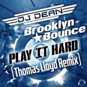 Обложка DJ Dean & Brooklyn Bounce – Play It Hard (Thomas Lloyd Remix)