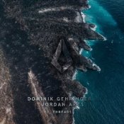 Dominik Gehringer & Jordan Arts – Threads (Extended Mix)