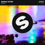 Обложка Burak Yeter – Echo (Harmo & Vibes Remix)