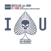 Обложка Antillas feat. Anki – If I Run (Venom One Remix)