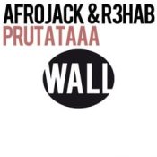 Обложка Afrojack & R3hab – Prutataaa (Original Mix)