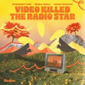 Обложка Coconut Kid & Chill Gull & Keen Champ – Video Killed The Radio Star
