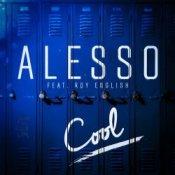 Обложка Alesso feat. Roy English – Cool (Extended Version)