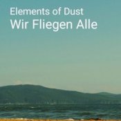 Обложка Elements of Dust – Wir fliegen alle