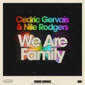 Cedric Gervais & Nile Rodgers – We Are Family