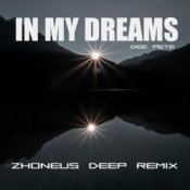 Обложка Dee Pete – In My Dreams (Zhoneus Deep Remix)