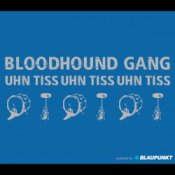 Bloodhound Gang – Uhn Tiss Uhn Tiss Uhn Tiss