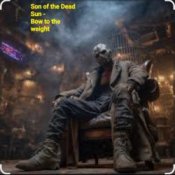 Обложка Son of the Dead Sun – Bow to the weight