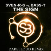 Sven-R-G vs. Bass-T - The Sign (Darelloud Remix)