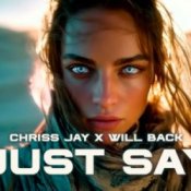 Обложка Chriss Jay & Will Back – Just Say