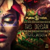 Обложка Pura Vida & Ayawaska – The Dream