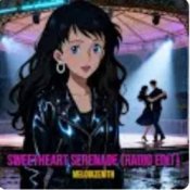 Обложка MelodiZenith – Sweetheart Serenade (Radio Edit)