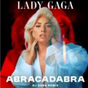 Обложка Lady  Gaga (Dj Dark Remix) – Abracadabra (Dj Dark Remix)