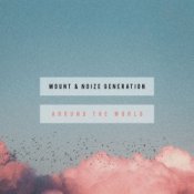 Обложка MOUNT & Noize Generation – Around The World