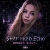 Shattered Echo - Broken Signal
