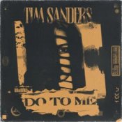 Обложка Tim Sanders – Do To Me
