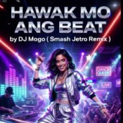 DJ Mogo (Smash Jetro Remix) – Hawak Mo Ang Beat