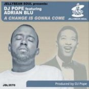 DJ Pope Feat Adrian Blu – A Change is Gonna Come (95 North Remix)