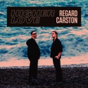 Regard & Carston - Higher Love