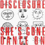 Обложка Disclosure – She’s Gone, Dance On