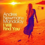 Обложка Andres Newman feat. Mandalay – I Will Find You