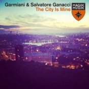 Обложка Garmiani & Salvatore Ganacci – The City Is Mine (Original Mix)